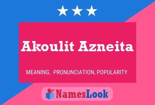 ملصق اسم Akoulit Azneita