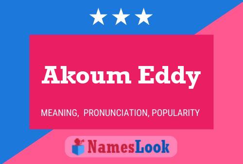 ملصق اسم Akoum Eddy