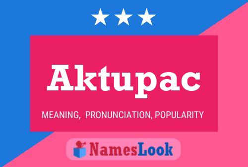 ملصق اسم Aktupac