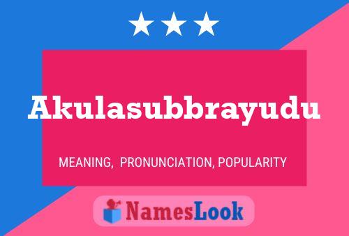 ملصق اسم Akulasubbrayudu