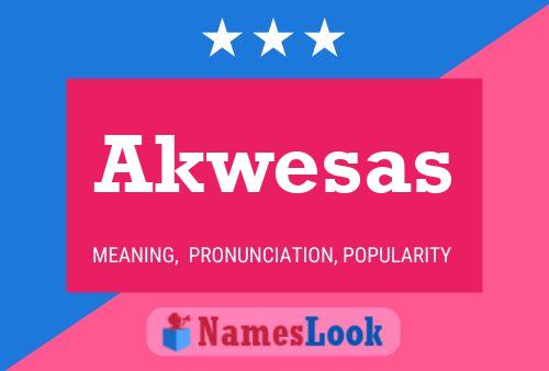 ملصق اسم Akwesas