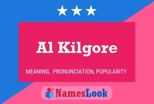 ملصق اسم Al Kilgore