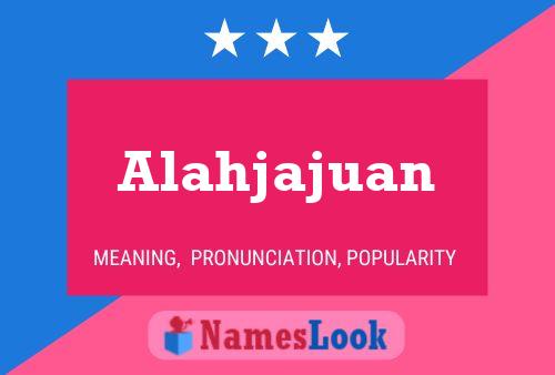 ملصق اسم Alahjajuan