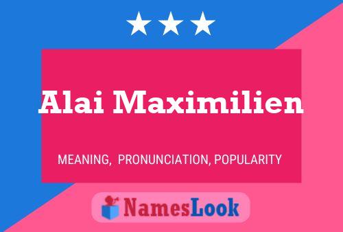 ملصق اسم Alai Maximilien