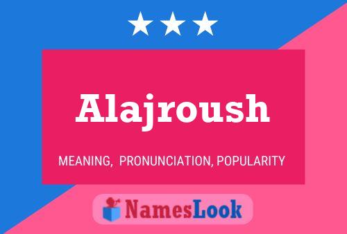 ملصق اسم Alajroush