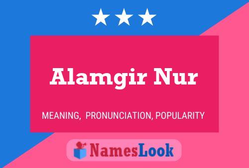 ملصق اسم Alamgir Nur