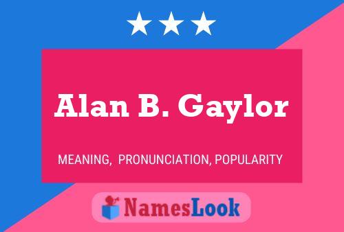 ملصق اسم Alan B. Gaylor