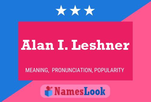 ملصق اسم Alan I. Leshner