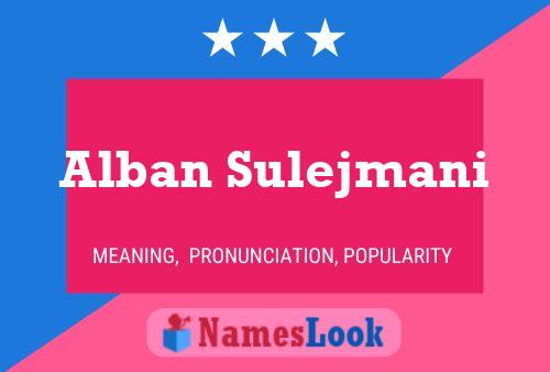 ملصق اسم Alban Sulejmani