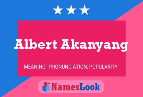 ملصق اسم Albert Akanyang