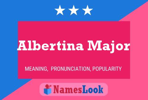 ملصق اسم Albertina Major