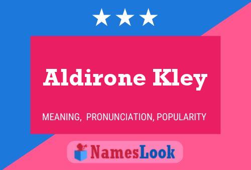 ملصق اسم Aldirone Kley