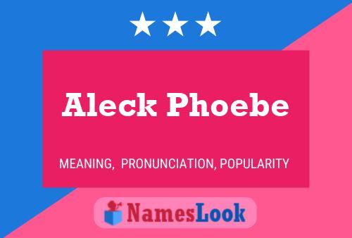 ملصق اسم Aleck Phoebe