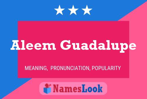 ملصق اسم Aleem Guadalupe