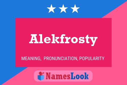 ملصق اسم Alekfrosty