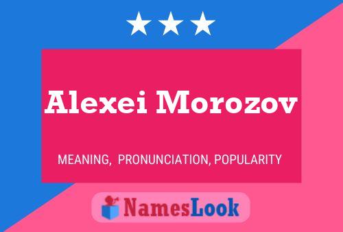 ملصق اسم Alexei Morozov