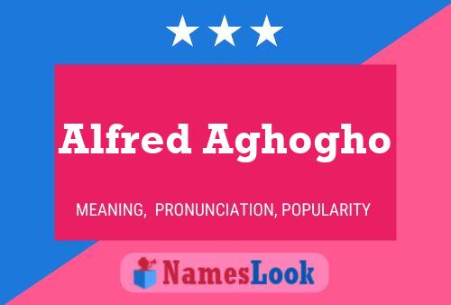 ملصق اسم Alfred Aghogho