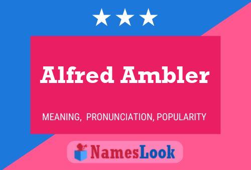 ملصق اسم Alfred Ambler