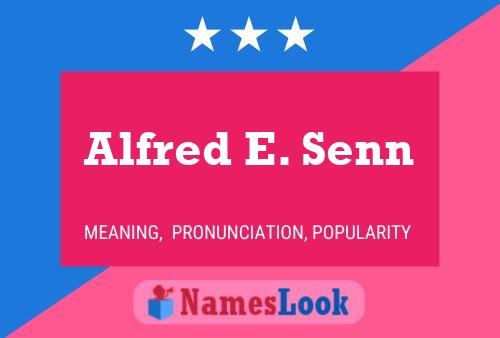 ملصق اسم Alfred E. Senn