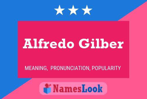 ملصق اسم Alfredo Gilber