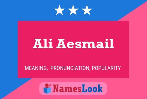 ملصق اسم Ali Aesmail