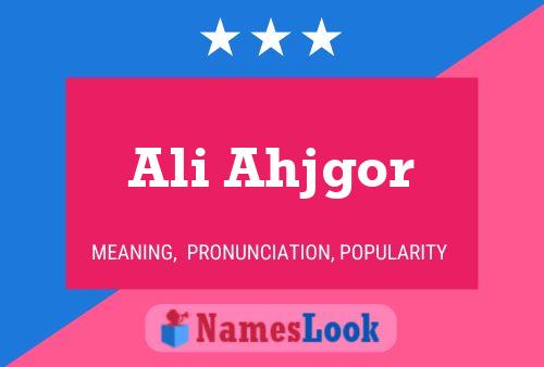 ملصق اسم Ali Ahjgor