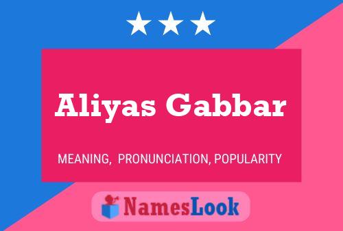 ملصق اسم Aliyas Gabbar