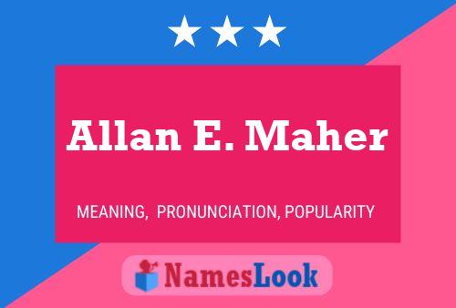 ملصق اسم Allan E. Maher