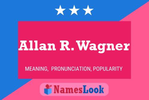 ملصق اسم Allan R. Wagner