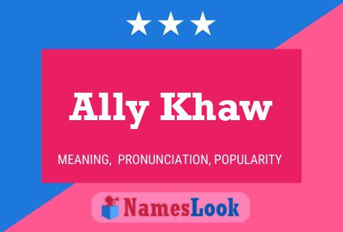 ملصق اسم Ally Khaw