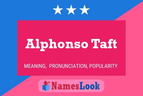 ملصق اسم Alphonso Taft