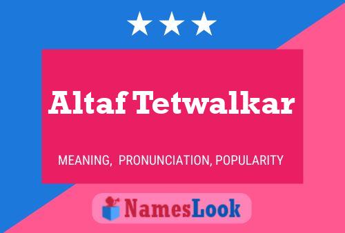 ملصق اسم Altaf Tetwalkar