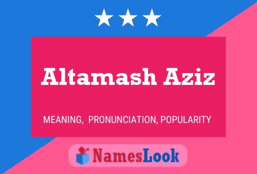 ملصق اسم Altamash Aziz