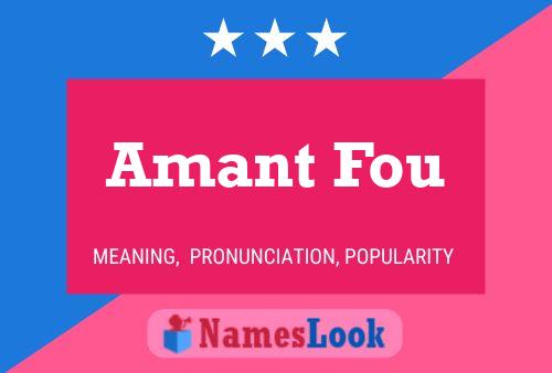 ملصق اسم Amant Fou