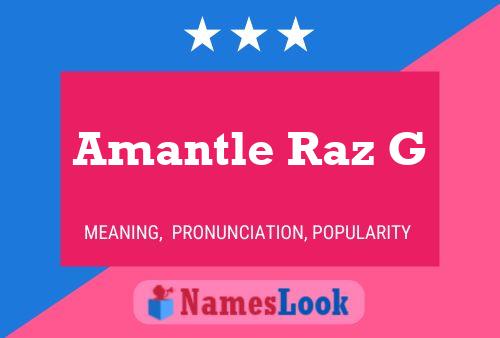 ملصق اسم Amantle Raz G