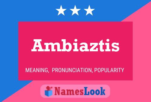 ملصق اسم Ambiaztis