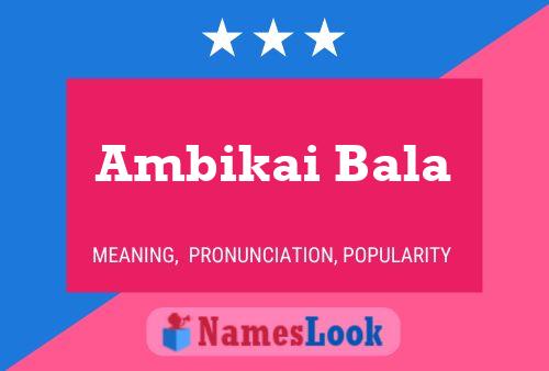 ملصق اسم Ambikai Bala