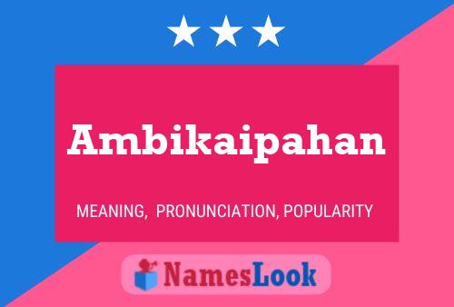 ملصق اسم Ambikaipahan