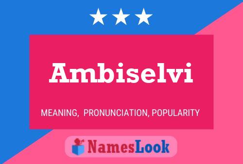 ملصق اسم Ambiselvi