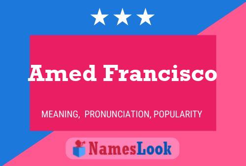 ملصق اسم Amed Francisco