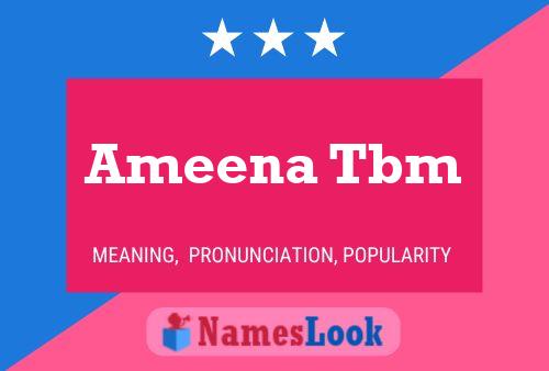 ملصق اسم Ameena Tbm