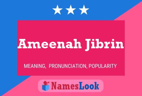 ملصق اسم Ameenah Jibrin