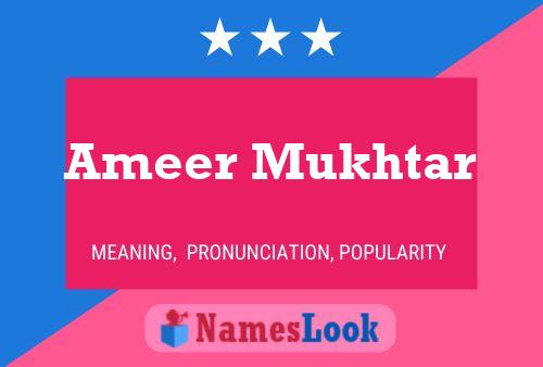 ملصق اسم Ameer Mukhtar