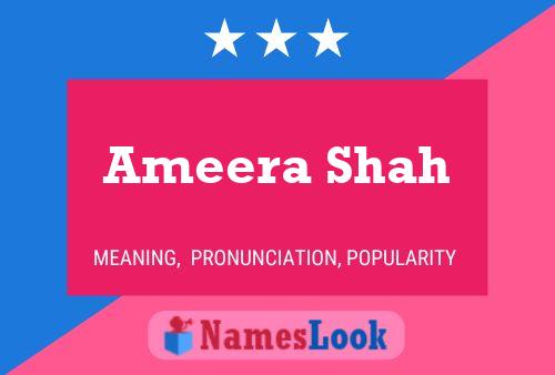 ملصق اسم Ameera Shah