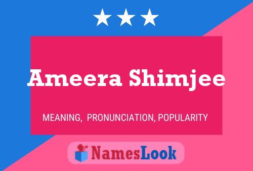 ملصق اسم Ameera Shimjee