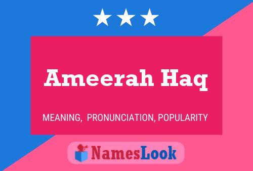 ملصق اسم Ameerah Haq