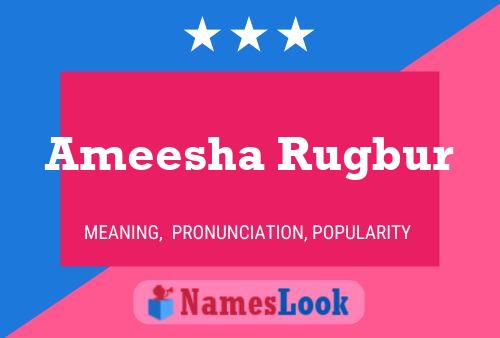 ملصق اسم Ameesha Rugbur