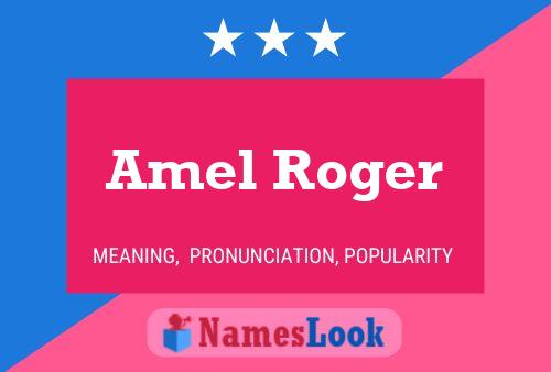 ملصق اسم Amel Roger