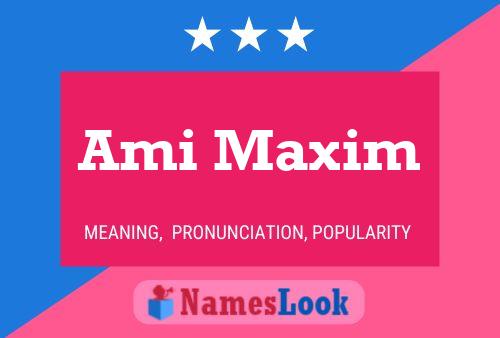 ملصق اسم Ami Maxim