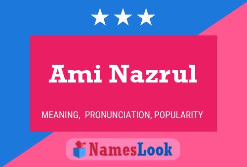 ملصق اسم Ami Nazrul